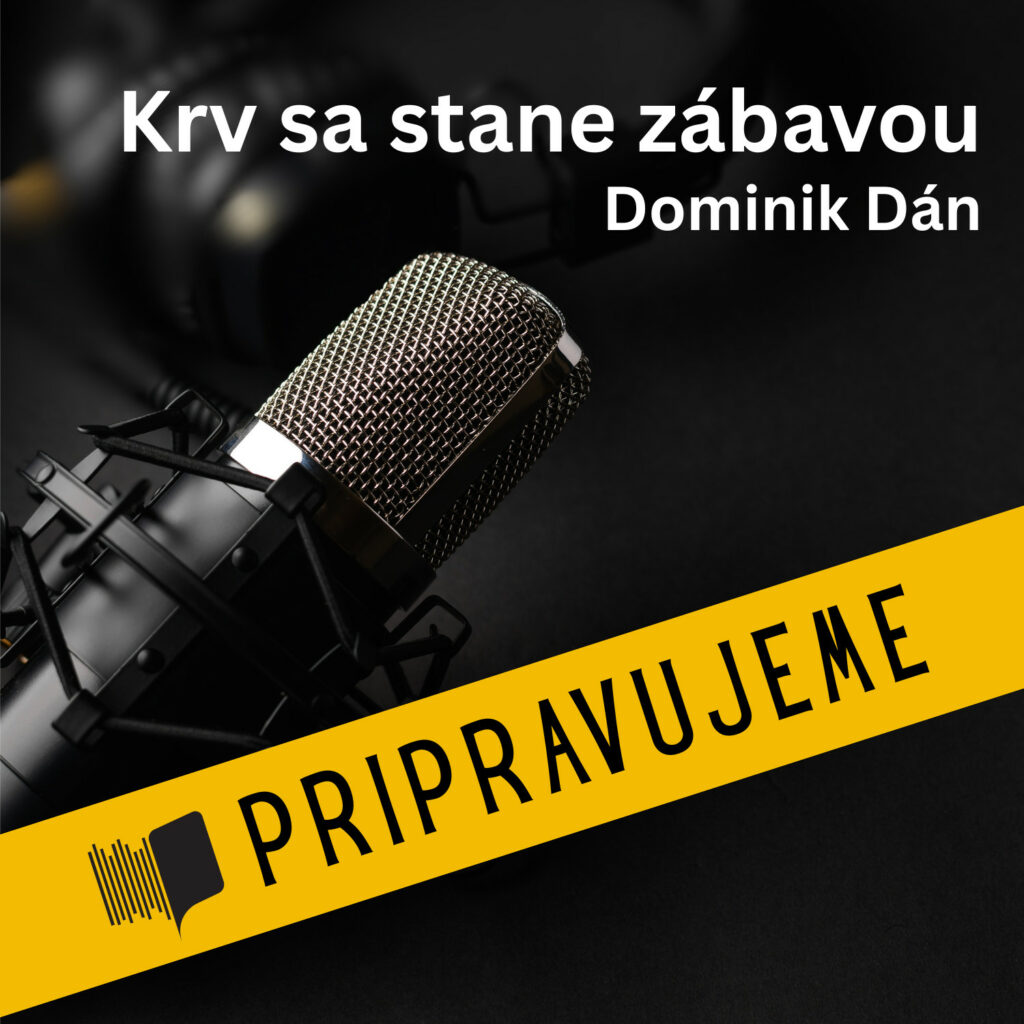 Audiokniha Krv sa stane zabavou - Dominik Dán