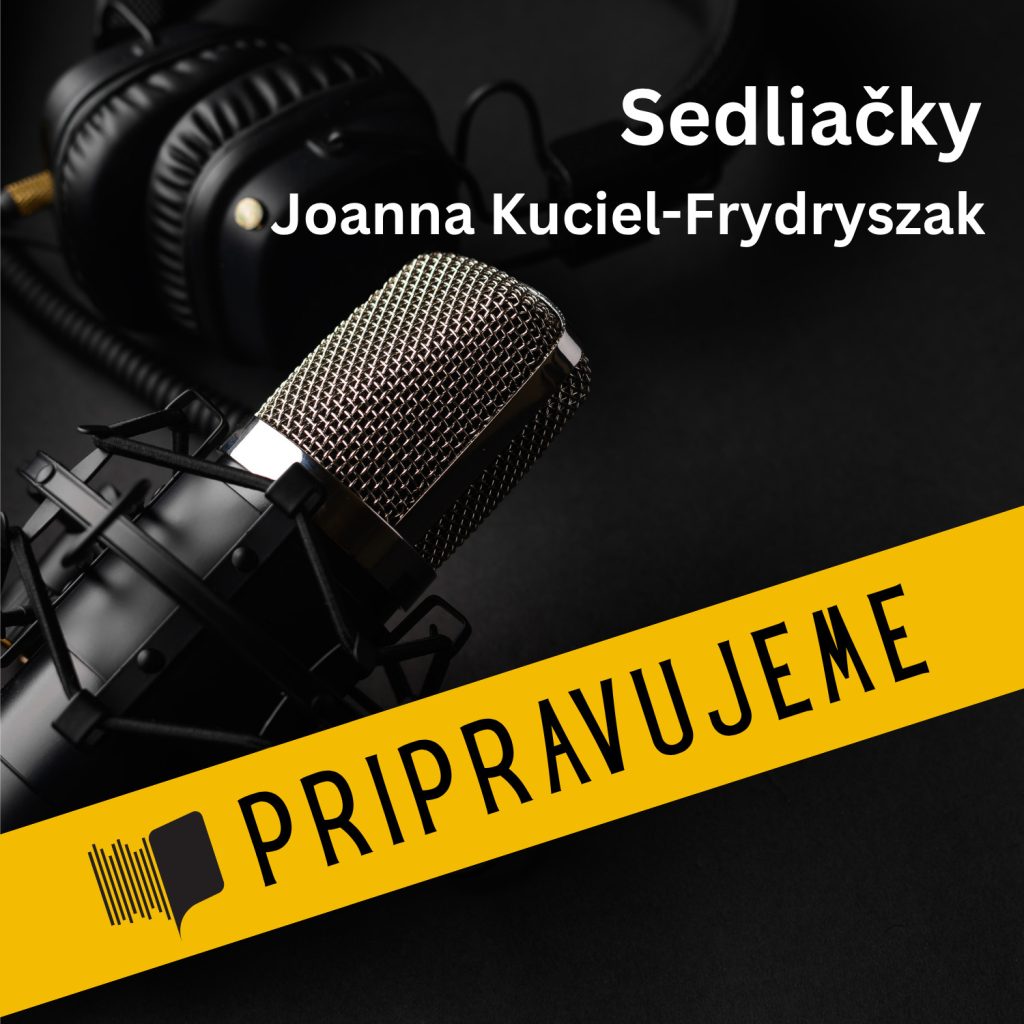Audiokniha Sedliačky - Joanna Kuciel-Frydryszak