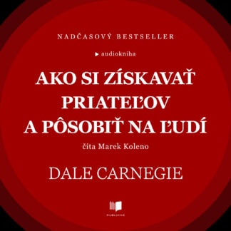 Ako si získať priateľov a pôsobiť na ľudí
