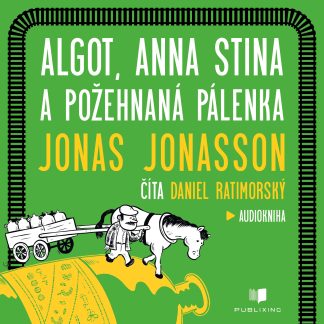 Audiokniha Algot, Anna Stina a požehnaná pálenka - Jonas Jonasson