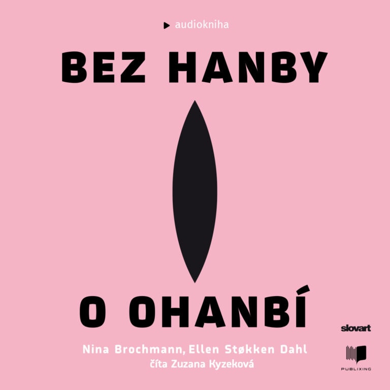 Audiokniha Bez hanby o ohanbí - Nina Brochmann Ellen Stokken Dahl