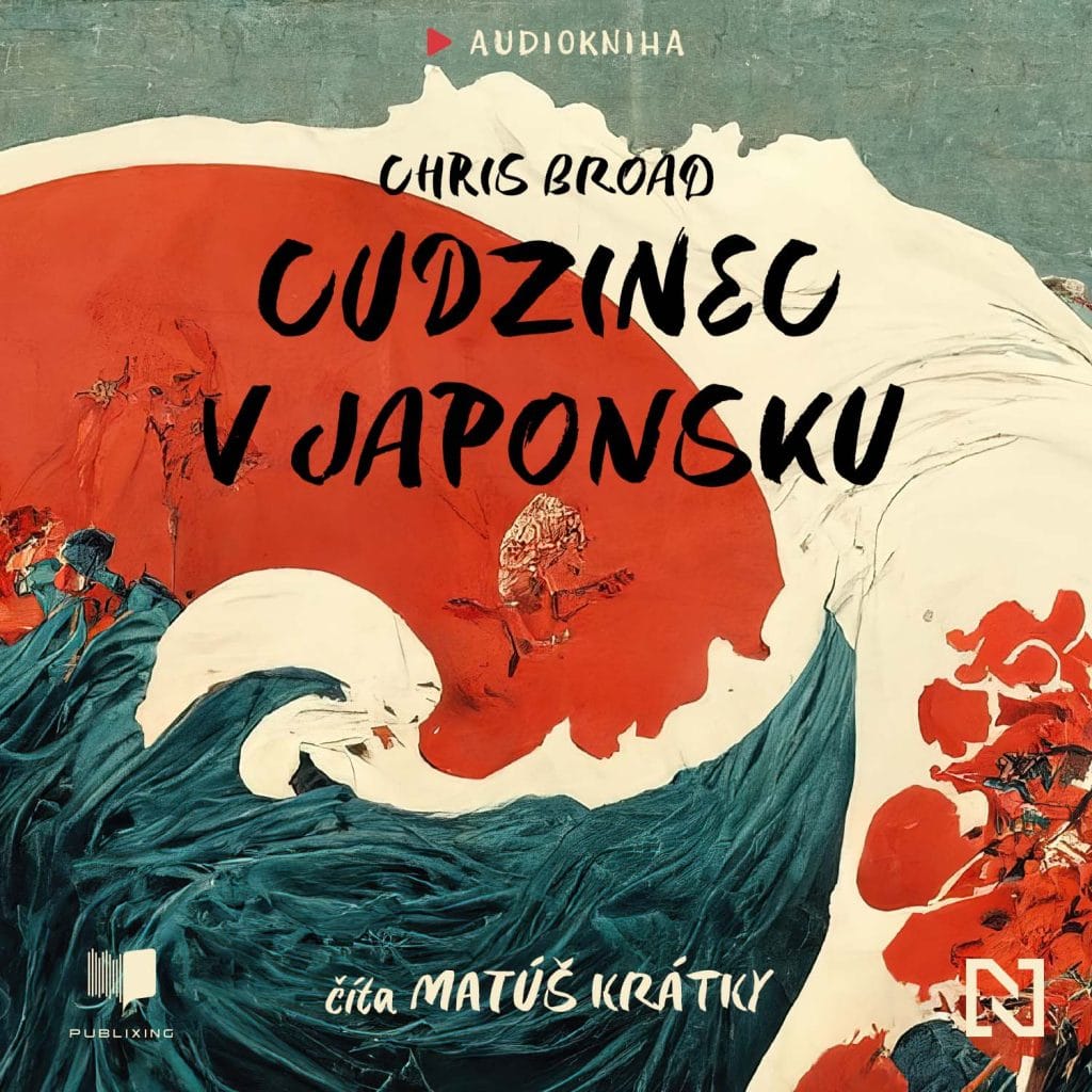 Audiokniha Cudzinec v Japonsku - Chris Broad
