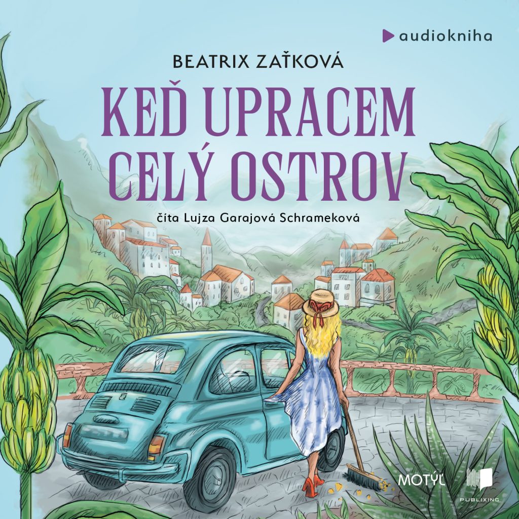 Audiokniha Keď upracem celý ostrov - Beatrix Zaťková