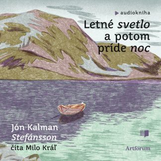 Audiokniha Letné svetlo a potom príde noc - Jón Kalman Stefánsson