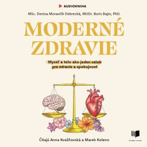 Audiokniha Moderné zdravie - Boris BajeraDenisa Moravčík Debrecká