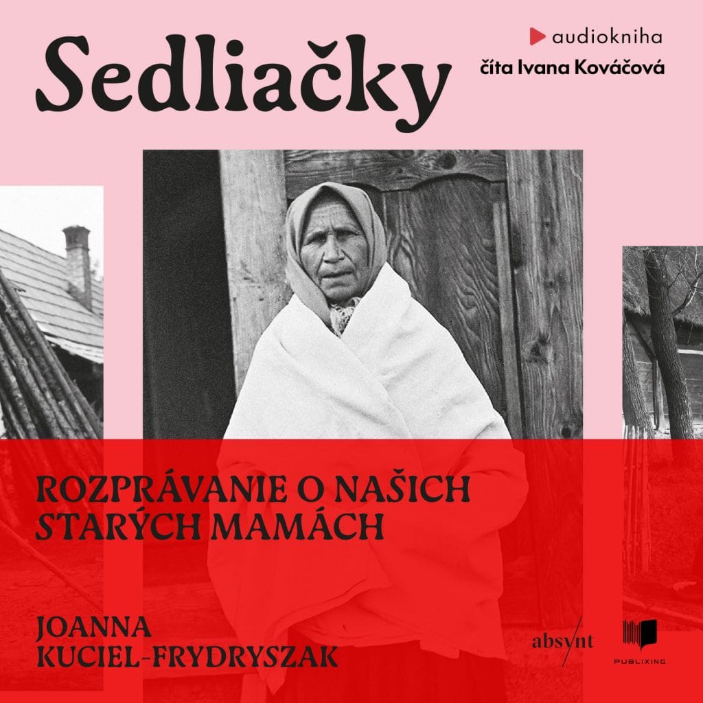 Audiokniha Sedliačky - Joanna Kuciel-Frydryszak