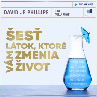 Audiokniha Šesť látok, ktoré vám zmenia život - David JP Phillips
