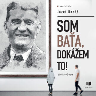 audiokniha-som-bata-dokazem-to-jozef-banas