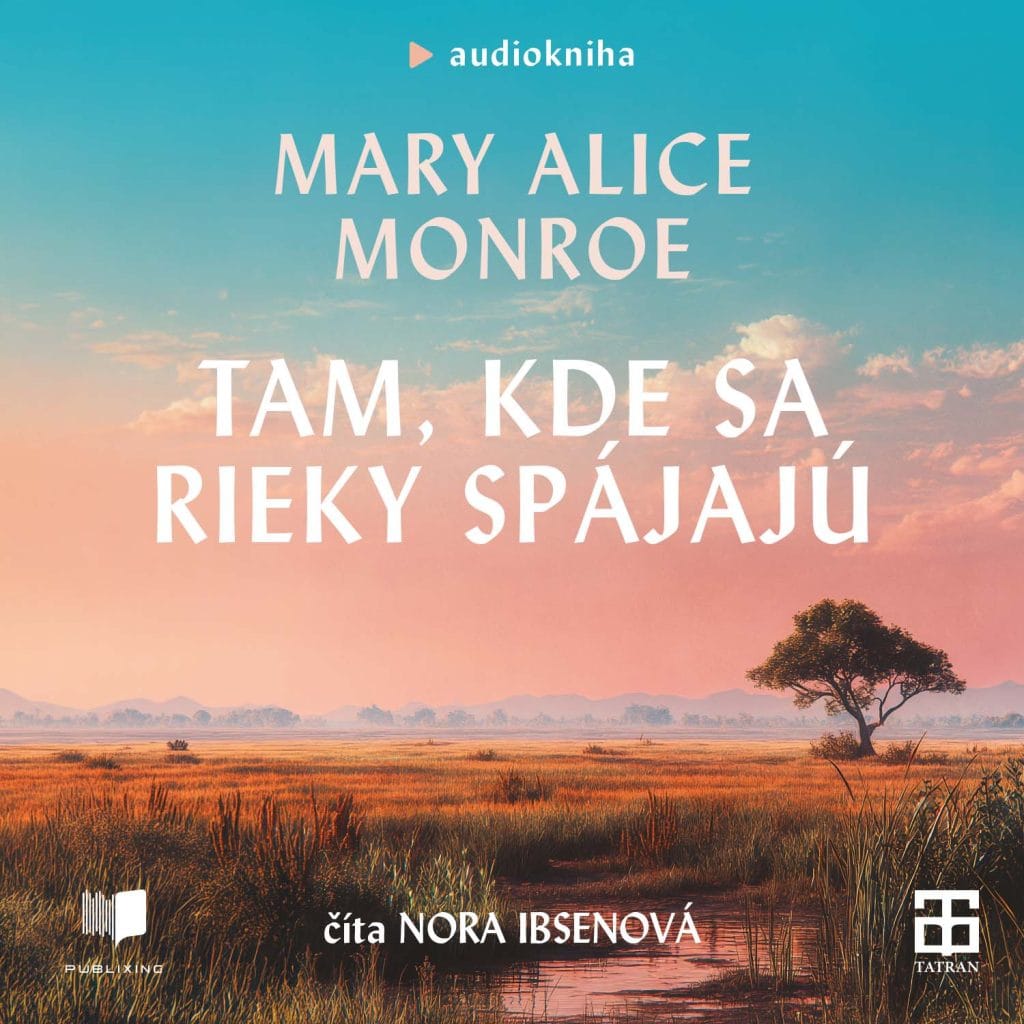 Audiokniha Tam, kde sa rieky spajaju - Mary Alice Monroe