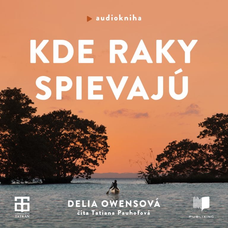 Audiokniha Kde raky spievaju - Delia Owensová