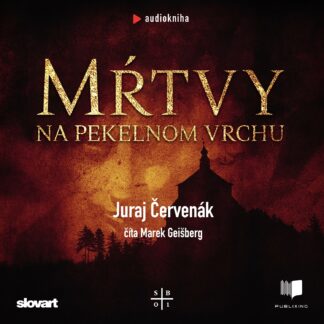 Juraj Červenák - Mŕtvy na pekelnom vrchu - Audiokniha
