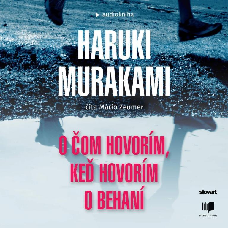 Audiokniha O čom hovorím, keď hovorím o behaní - Haruki Murakami
