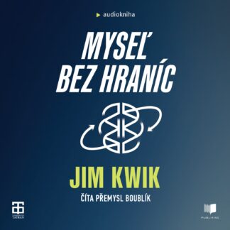 Audiokniha Myseľ bez hraníc - Jim Kwik