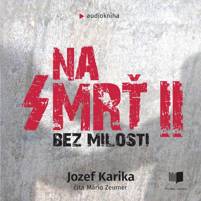 Audiokniha Na Smrť II (Bez Milosti) - Jozef Karika